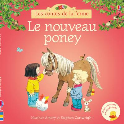 LE NOUVEAU PONEY - LES CONTES DE LA FERME