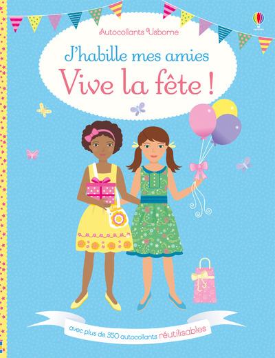 J'HABILLE MES AMIES - VIVE LA FETE ! - AUTOCOLLANTS USBORNE