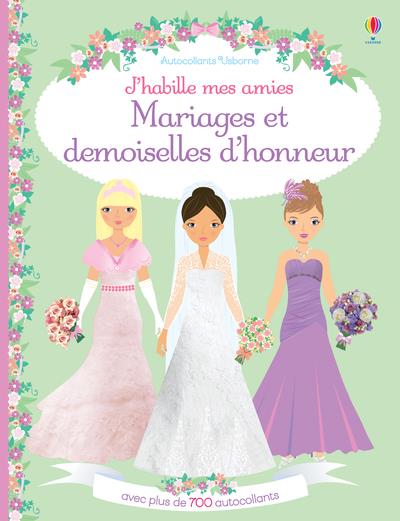 MARIAGES ET DEMOISELLES D'HONNEUR - J'HABILLE MES AMIES VOLUME DOUBLE - DES 5 ANS