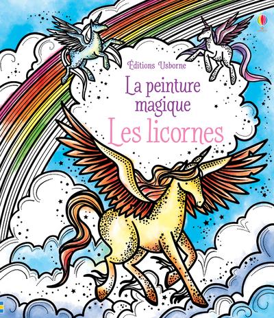 LES LICORNES - LA PEINTURE MAGIQUE