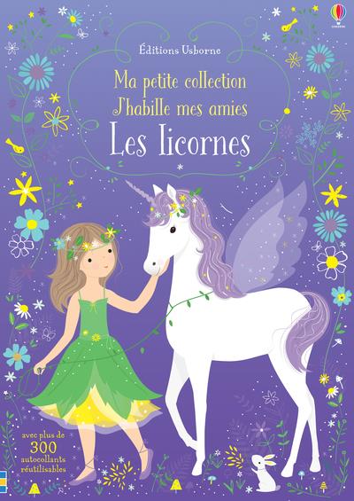 J'HABILLE MES AMIES - MA PETITE COLLECTION - LES LICORNES