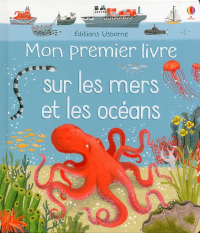 MON PREMIER LIVRE SUR LES MERS ET LES OCEANS