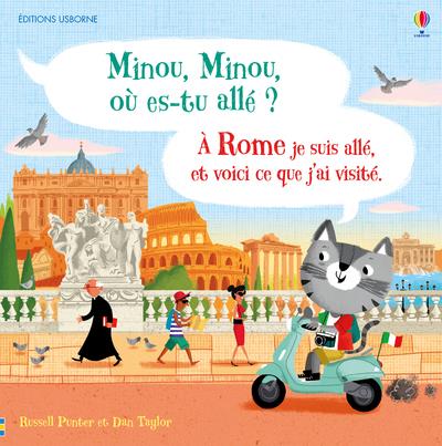 MINOU, MINOU OU ES-TU ALLE ? A ROME JE SUIS ALLE, ET VOICI CE QUE J'AI VISITE