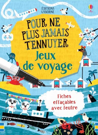 JEUX DE VOYAGE - POUR NE PLUS JAMAIS T'ENNUYER