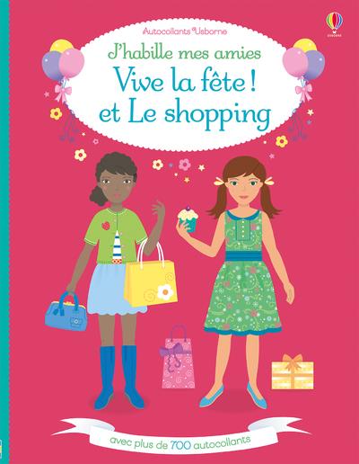 J'HABILLE MES AMIES - VIVE LA FETE ! ET LE SHOPPING