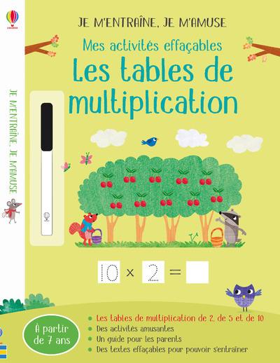 LES TABLES DE MULTIPLICATION - MES ACTIVITES EFFACABLES - JE M'ENTRAINE, JE M'AMUSE