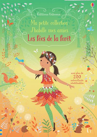 LES FEES DE LA FORET - MA PETITE COLLECTION - J'HABILLE MES AMIES