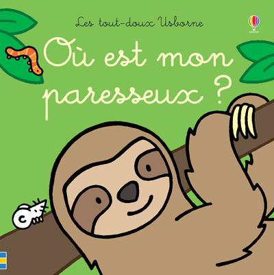 OU EST MON PARESSEUX ? - LES TOUT-DOUX USBORNE