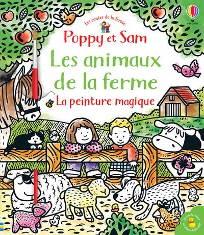 LES ANIMAUX DE LA FERME - POPPY ET SAM - LA PEINTURE MAGIQUE