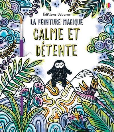 CALME ET DETENTE - LA PEINTURE MAGIQUE