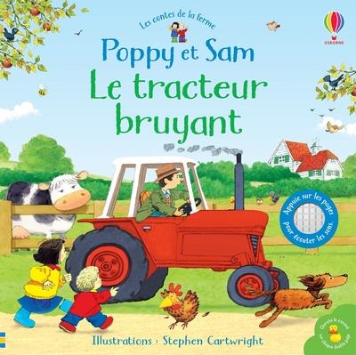 LE TRACTEUR BRUYANT - POPPY ET SAM