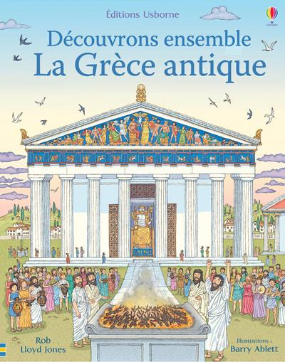 LA GRECE ANTIQUE - DECOUVRONS ENSEMBLE