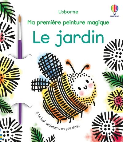 LE JARDIN - MA PREMIERE PEINTURE MAGIQUE