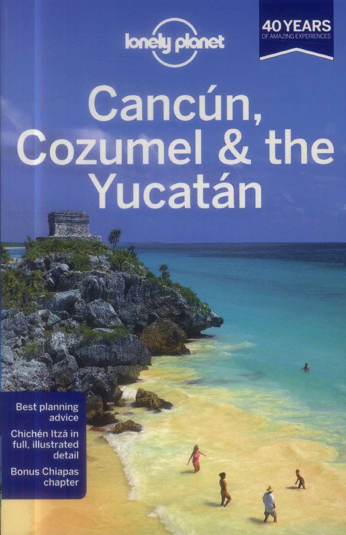 CANCUN, COZUMEL & THE YUCATAN 6ED -ANGLAIS-