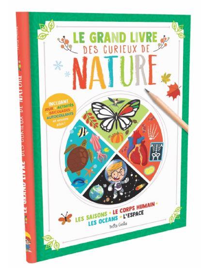 LE GRAND LIVRE DES CURIEUX DE NATURE - LES SAISONS - LES OCEANS - LE CORPS HUMAINS - L'ESPACE