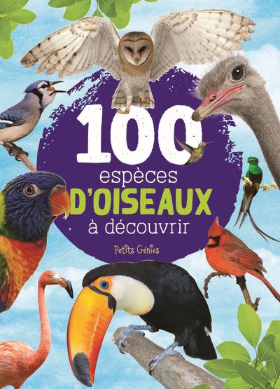 100 ESPECES D'OISEAUX A DECOUVRIR