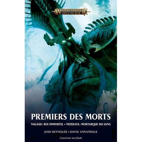 PREMIERS DES MORTS : NAGASH ROI IMMORTEL, NEFERATA MORTARQUE DU SANG