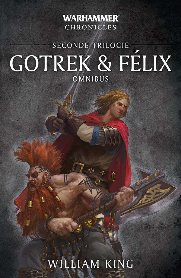 GOTREK & FELIX: DEUXIEME TRILOGIE