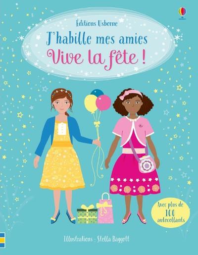 J'HABILLE MES AMIES - VIVE LA FETE ! - DES 5 ANS