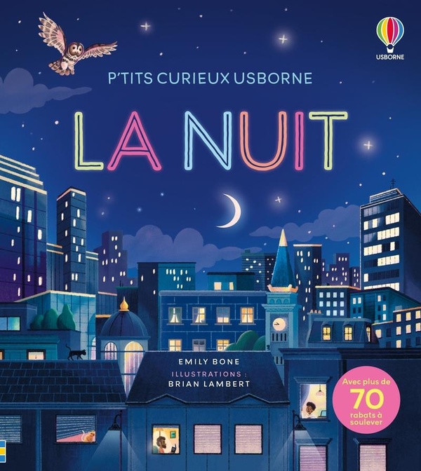 LA NUIT - P'TITS CURIEUX USBORNE - DES 5 ANS
