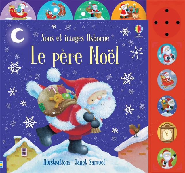 LE PERE NOEL - SONS ET IMAGES USBORNE - DES 3 ANS