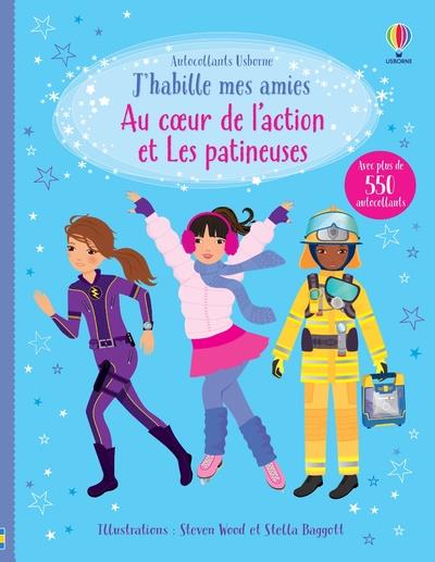 AU COEUR DE L'ACTION ET LES PATINEUSES - J'HABILLE MES AMIES - VOLUMES COMBINES