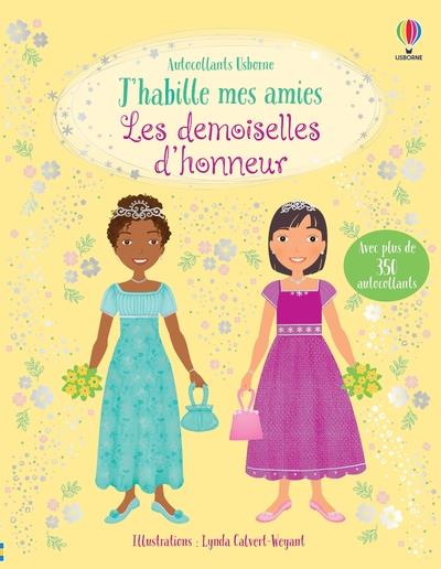 J'HABILLE MES AMIES - LES DEMOISELLES D'HONNEUR - DES 5 ANS