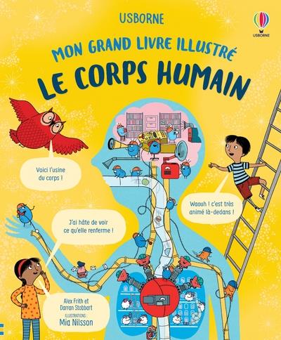 LE CORPS HUMAIN - MON GRAND LIVRE ILLUSTRE