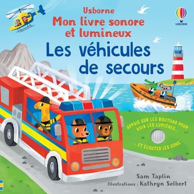 LES VEHICULES DE SECOURS - MON LIVRE SONORE ET LUMINEUX