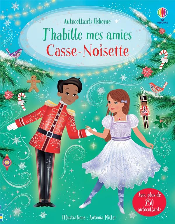 J'HABILLE MES AMIES - CASSE-NOISETTE - DES 5 ANS