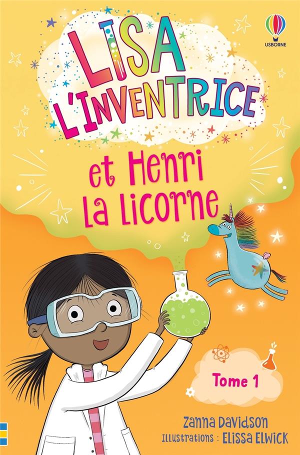 LISA L'INVENTRICE - TOME 1 LISA L'INVENTRICE ET HENRI LA LICORNE - DES 6 ANS