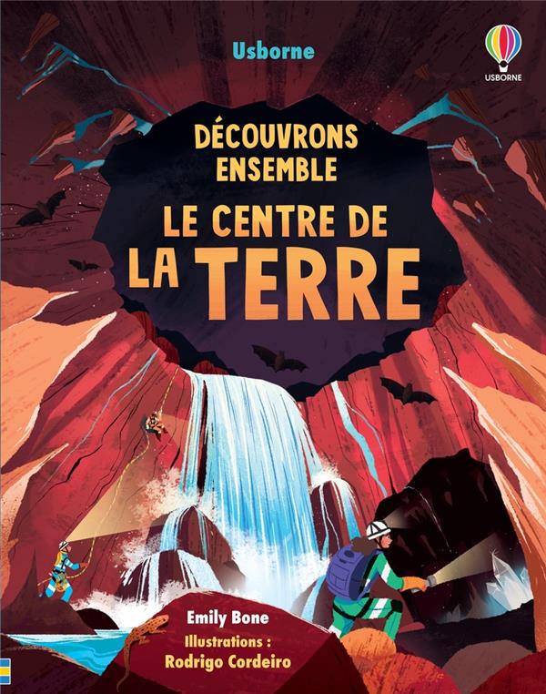 DECOUVRONS ENSEMBLE - LE CENTRE DE LA TERRE