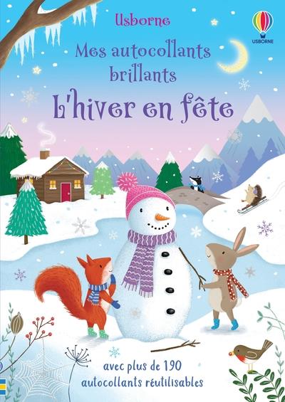 L'HIVER EN FETE - MES AUTOCOLLANTS BRILLANTS - DES 3 ANS