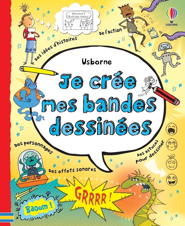 JE CREE MES BANDES DESSINEES - DES 7 ANS