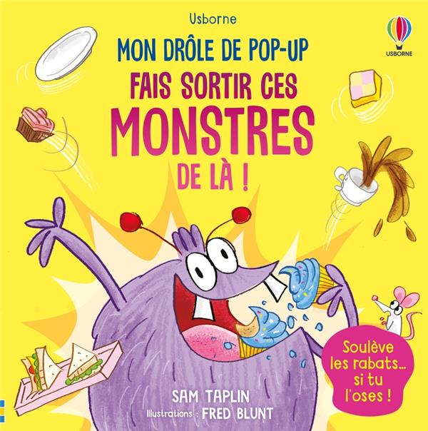 FAIS SORTIR CES MONSTRES DE LA ! - MON DROLE DE POP-UP - DES 5 ANS