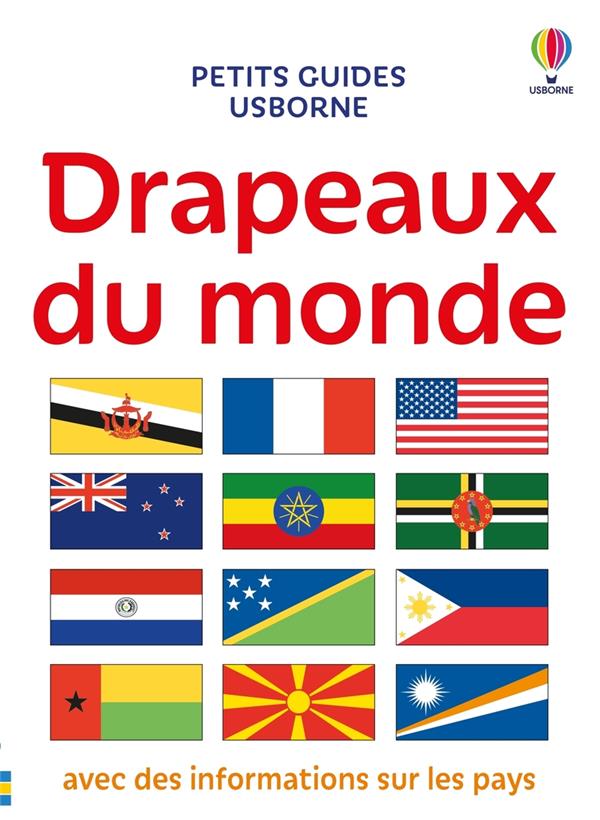 DRAPEAUX DU MONDE - PETITS GUIDES USBORNE - DES 7 ANS