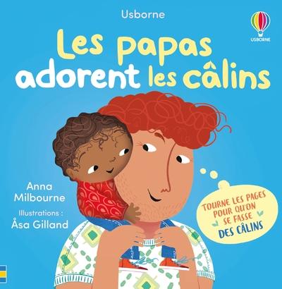 LES PAPAS ADORENT LES CALINS - MON LIVRE DES CALINS - DES 1 AN