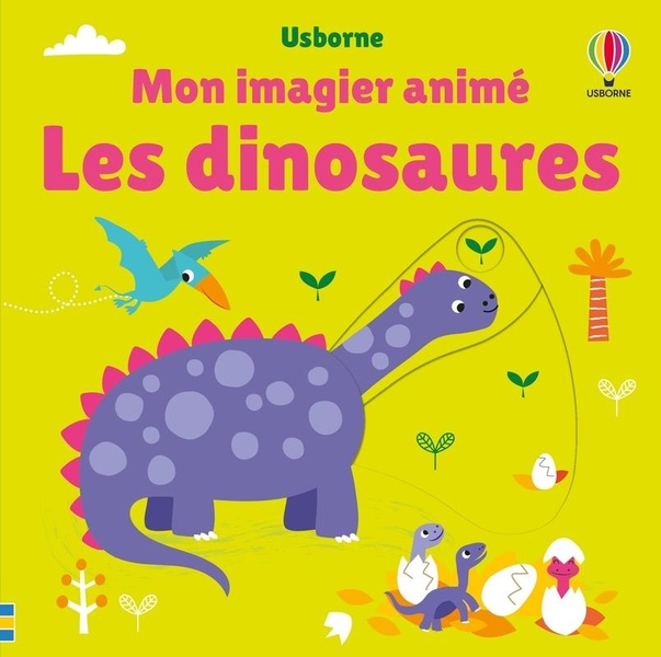 LES DINOSAURES - MON IMAGIER ANIME - DES 6 MOIS