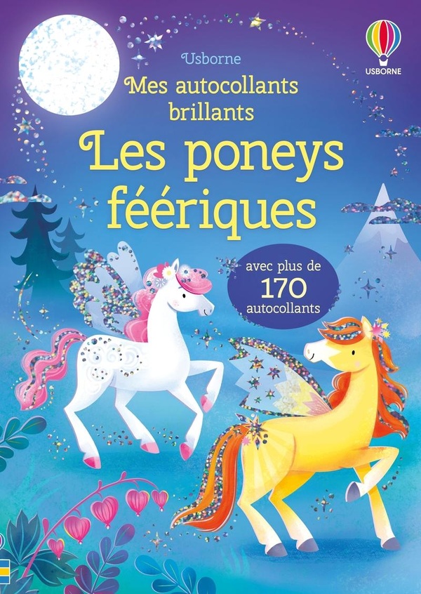 LES PONEYS FEERIQUES - MES AUTOCOLLANTS BRILLANTS - DES 3 ANS