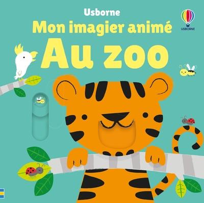 AU ZOO - MON IMAGIER ANIME - DES 6 MOIS