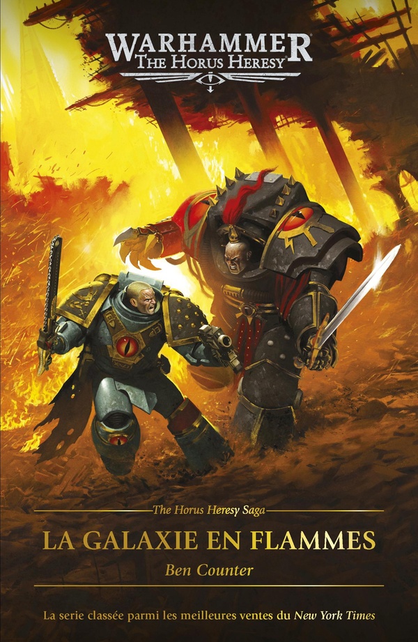 THE HORUS HERESY SAGA - T03 - LA GALAXIE EN FLAMMES