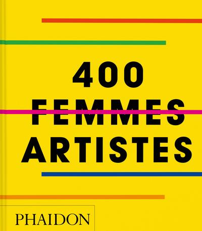 400 FEMMES ARTISTES - ILLUSTRATIONS, COULEUR