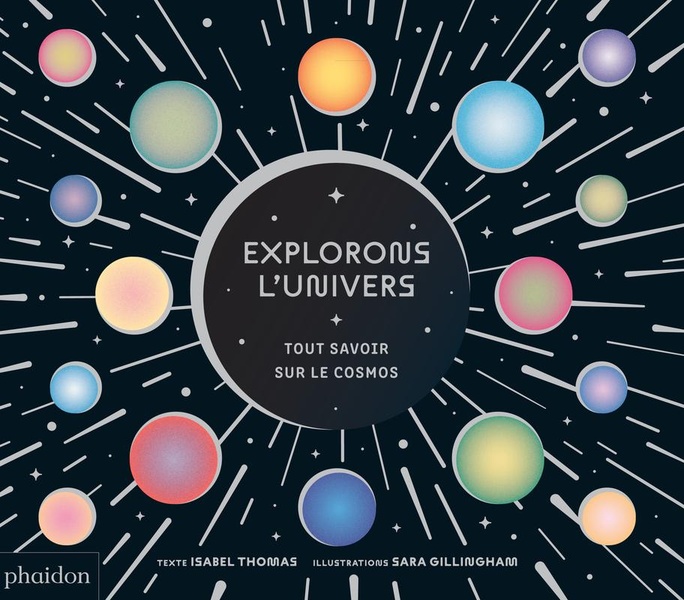 EXPLORONS L'UNIVERS - TOUS SAVOIR SUR LE COSMOS