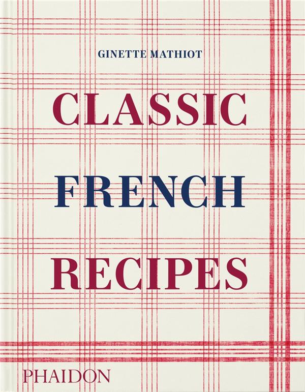 CLASSIC FRENCH RECIPES - ILLUSTRATIONS, COULEUR