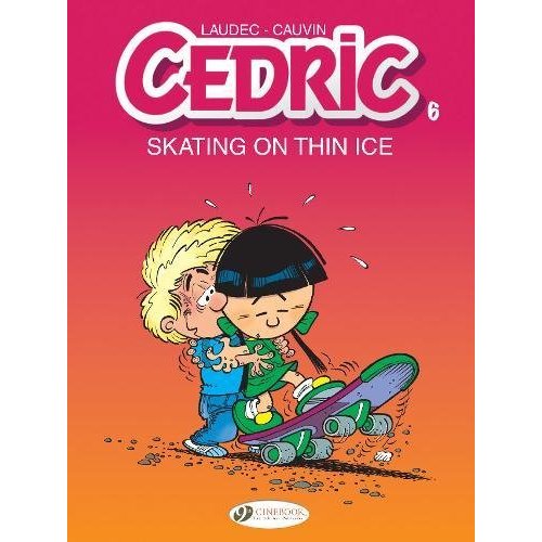 CEDRIC - TOME 6 SKATING ON THIN ICE - TOME 6 - VOL06