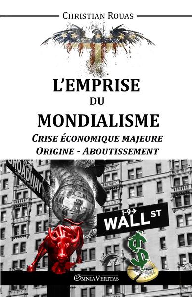 L'EMPRISE DU MONDIALISME I - CRISE MAJEURE - ORIGINE - ABOUTISSEMENT