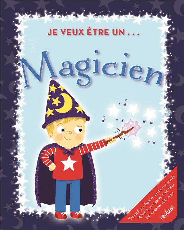 JE VEUX ETRE ... MAGICIEN