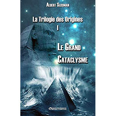 LA TRILOGIE DES ORIGINES I - LE GRAND CATACLYSME