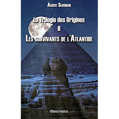 LA TRILOGIE DES ORIGINES II LES SURVIVANTS DE L'ATLANTIDE