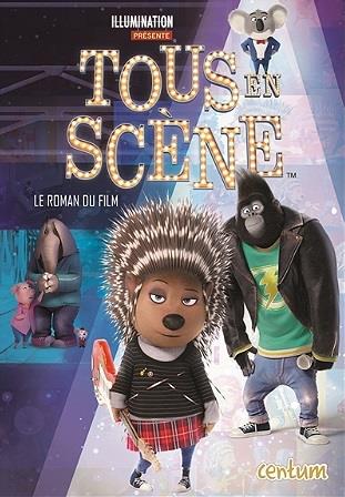 TOUS EN SCENE:LE ROMAN DU FILM